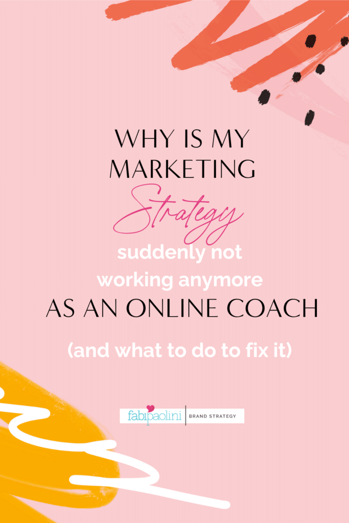 Marketing strategy not working anymore? Here's what to do to fix it Fabi Paolini Brand Strategy Coaching