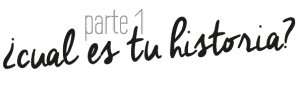 PARTE 1 The Brand Experience. Cual es tu historia. Misión y visión