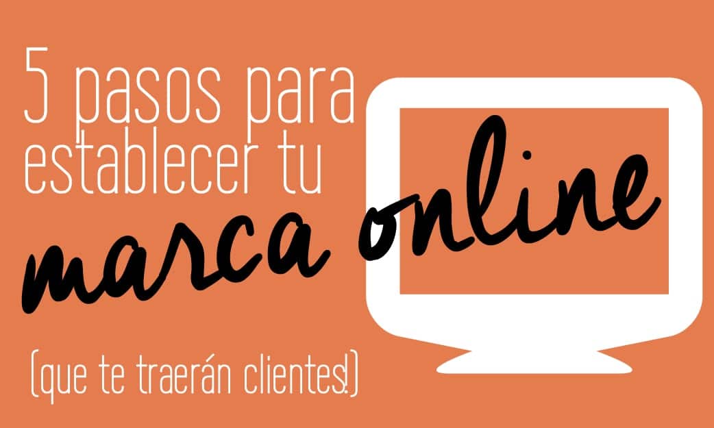 5 pasos para establecer tu marca online por Fabi Paolini