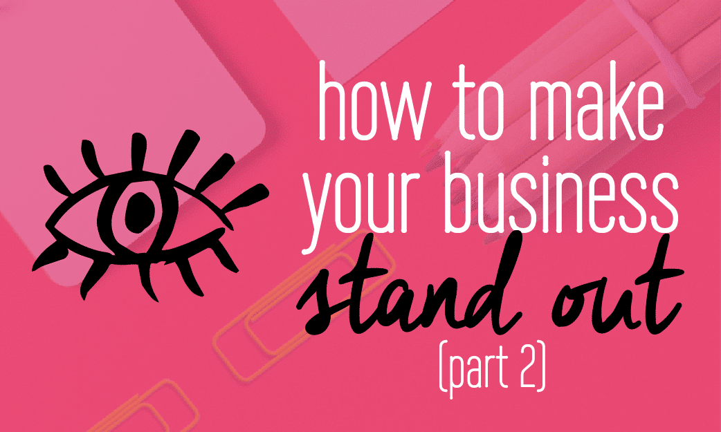 How to make your business stand out. Brand differentiation. Branding, entrepreneur Part 2. Guide and Checklist with 25 strategies you can apply for your business today included