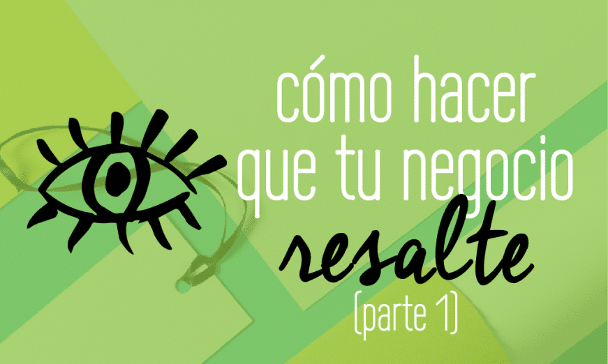 Cómo hacer para que tu negocio resalte. 5 tips para diferenciar tu marca. Emprendedor