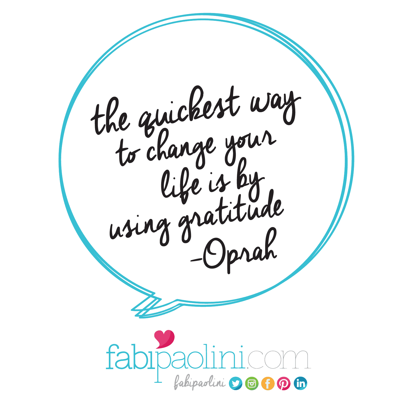 the quickest way to change your life is by using gratitude. Oprah. Quotes + inspiration