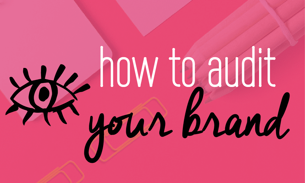 How to audit your brand and create a brand strategy for your business. Internal and external evaluation of your business. Fabi Paolini | Branding + Design