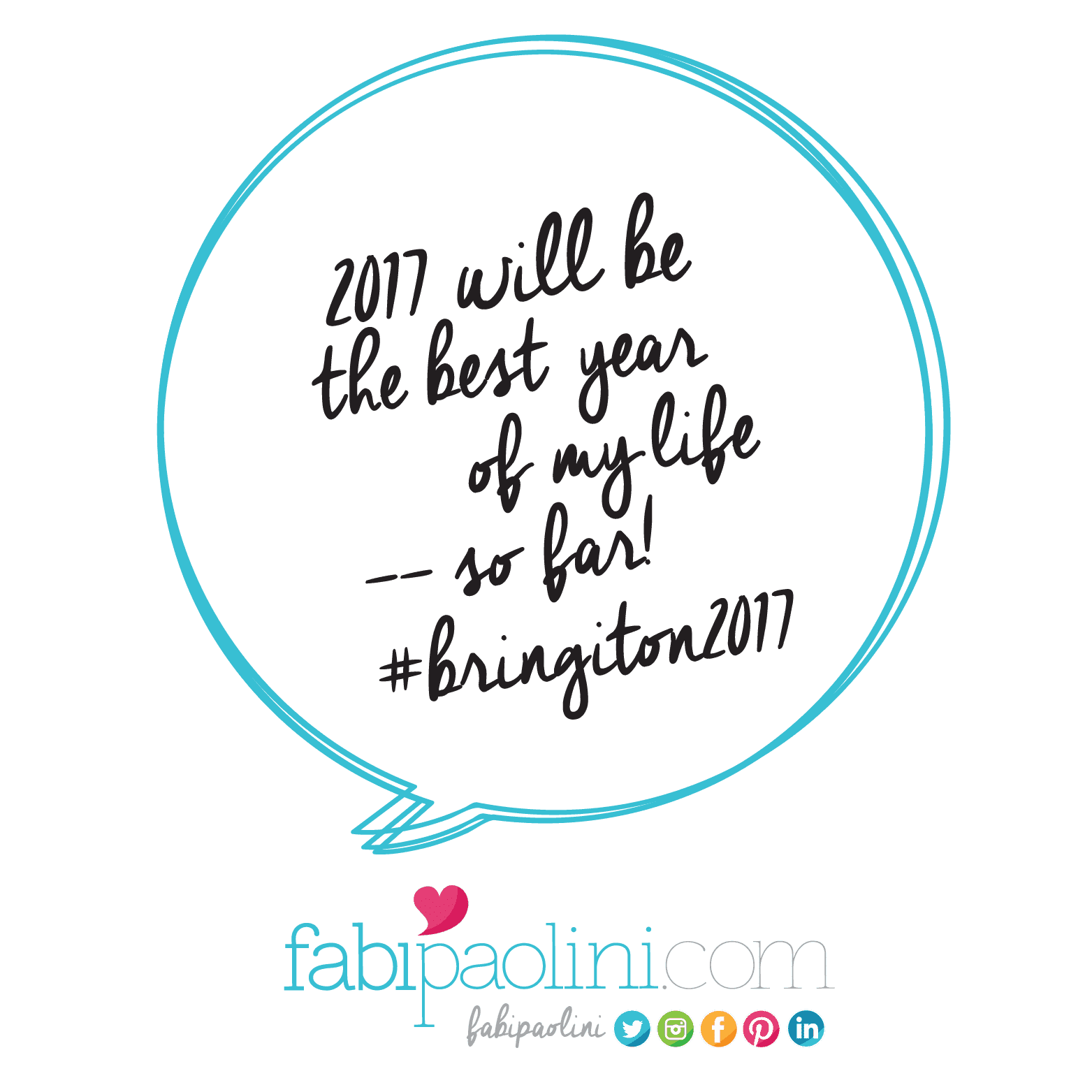 2017 will be the best year of my life -- so far! Inspiring + motivational quotes. Fabi Paolini