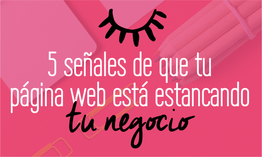 5 errores que puedes estar cometiendo en tu página web que están estancando tu negocio!