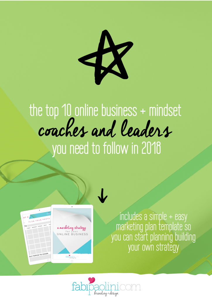 The top 10 online business and mindset coaches and leaders you need to follow in 2018. Includes a marketing plan so that you can start preparing for the amazing year ahead! Click to find out more! 