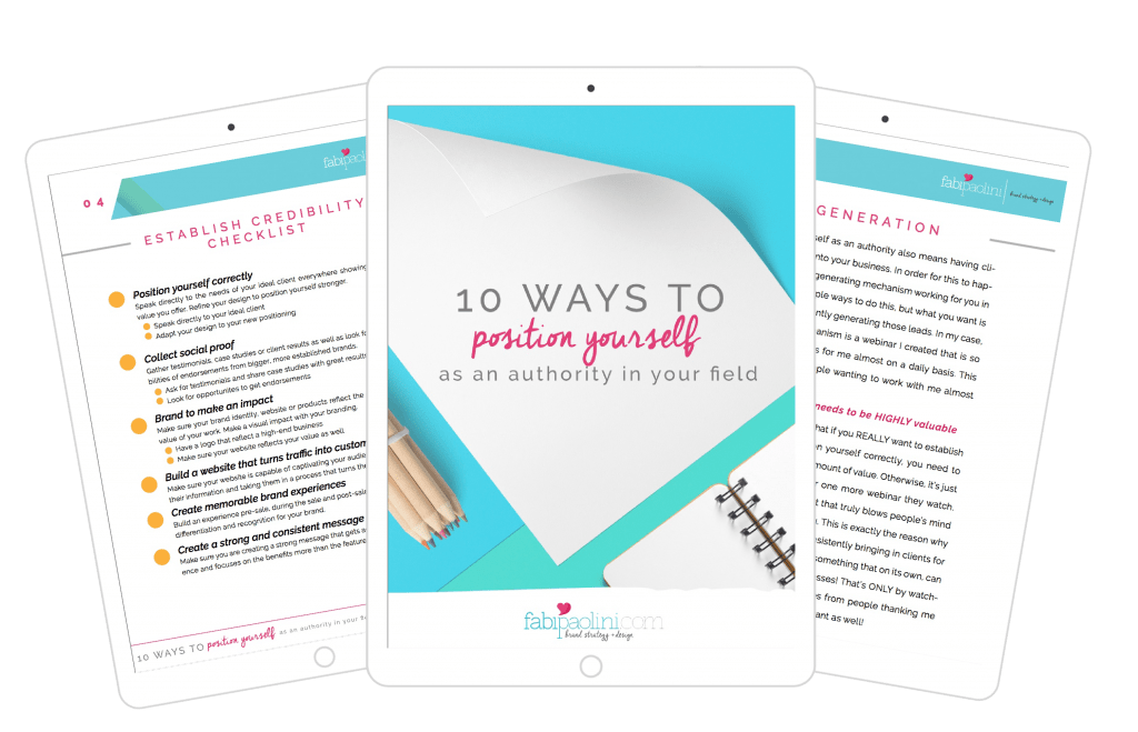 How to position and establish yourself as an authority and the go-to expert in your field! You need to check this out! Includes a guide and workbook with 10 ways you can make it happen! Fabi Paolini Brand strategy and web design