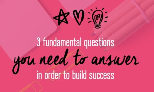 3 Questions every single entrepreneur needs to ask in order to build success in their businesses | Fabi Paolini | Brand Strategy + Marketing Coach