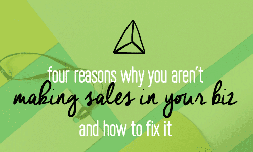 Four reasons why you are not making sales in your business and how to fix them. Having a hard time making sales and attracting clients? Here's what to do. Small Business, entrepreneur. Fabi Paolini Brand Strategy Coach. Branding and digital marketing