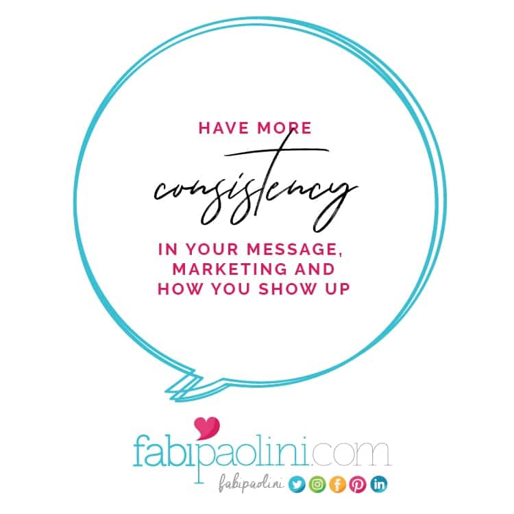 Creating more alignment in your business comes from having more consistency in your message, marketing and the way you show up. Fabi Paolini. Brand strategy and online business coach