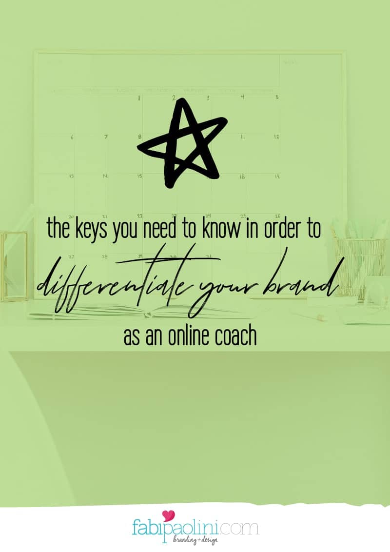 the keys to differentiating your brand as an online coach. fabi paolini brand strategy