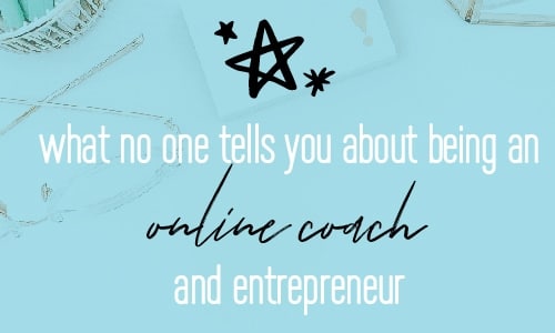 What no one tells you about being an online coach and entrepreneur. Business secrets and advice to help you succeed as an entrepreneur. | Fabi Paolini Brand Strategy and Marketing