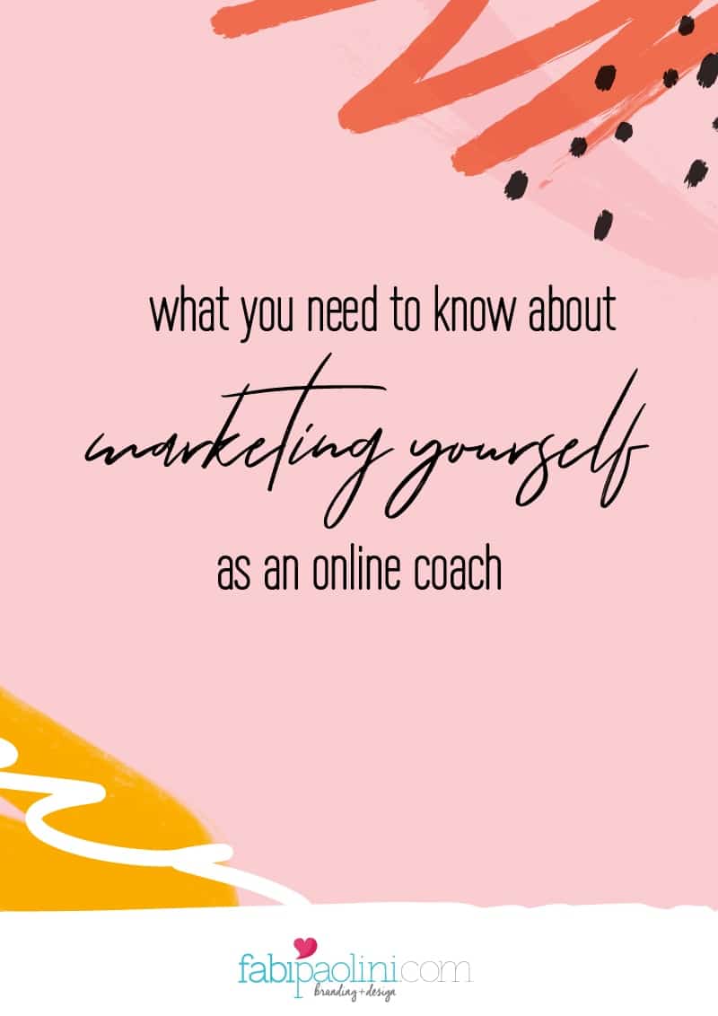 What you need to know about marketing yourself as an online coach | Fabi Paolini Brand Strategy