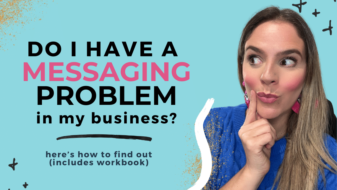 Do I have a messaging problem in my business? Here's how to audit your marketing to find out as a coach