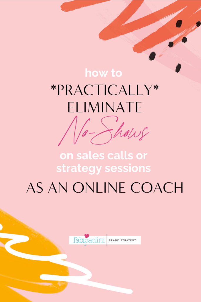 How to practically eliminate no shows on sales calls as an online coach