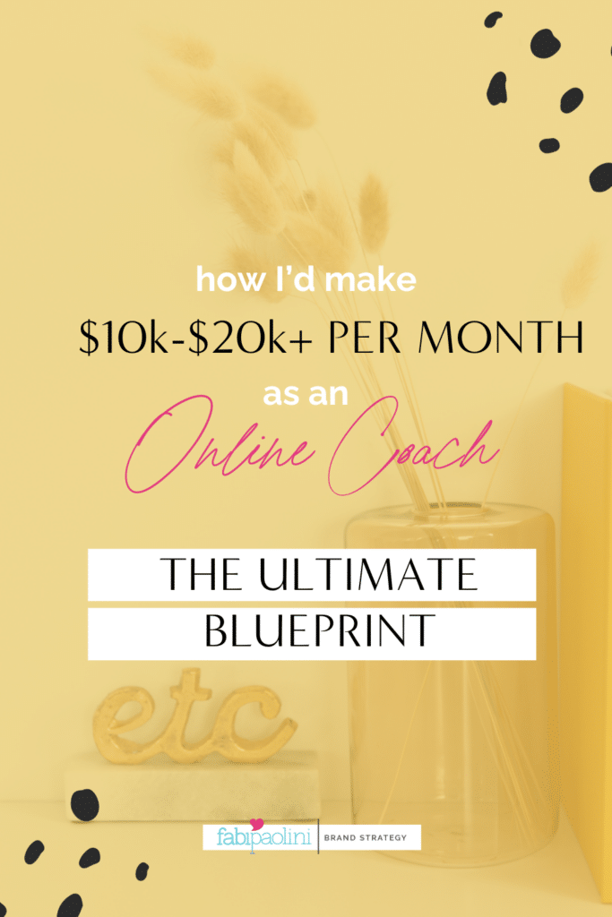 How I'd make $10k-$20k as an an online coach if I was starting over ultimate blueprint Fabi Paolini Brand Strategy