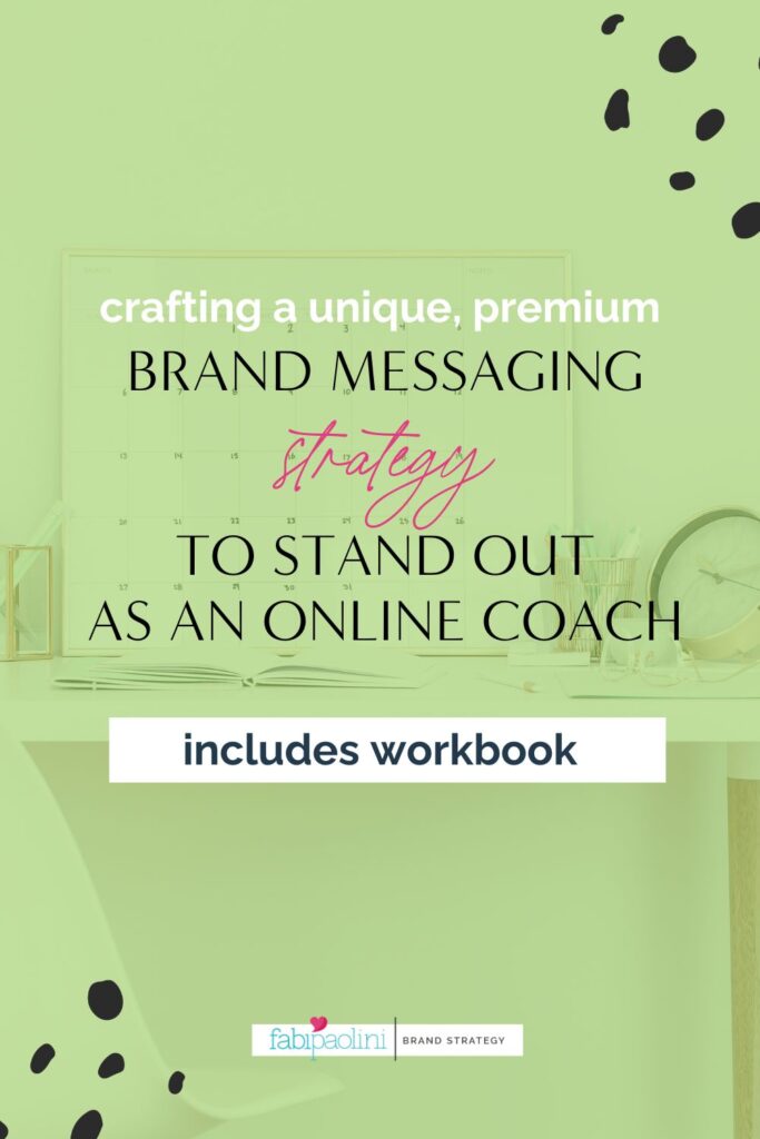 Discover the secrets to crafting a unique brand messaging strategy that sets you apart in a saturated market as an online coach Fabi Paolini brand strategy coach