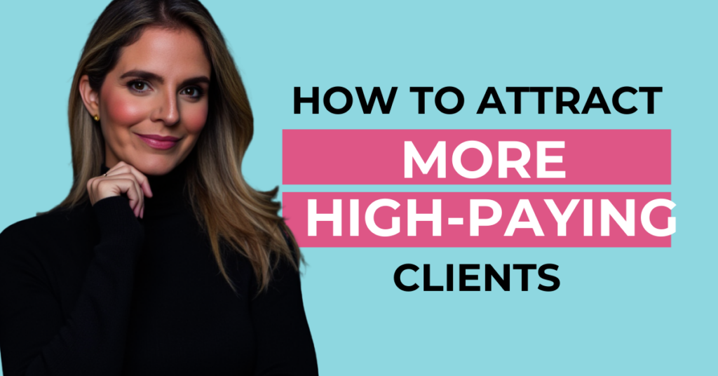 How to Attract Higher-Paying Clients: Premium Positioning
