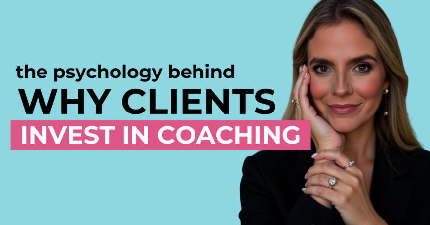 The psychology behind why clients invest in coaching